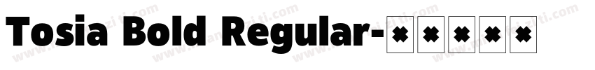 Tosia Bold Regular字体转换